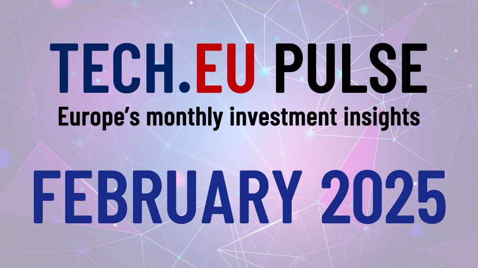 European tech investment in February: key trends revealed (free report)