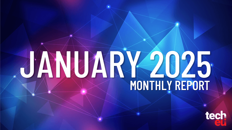 Tech.eu Monthly Report: January 2025.